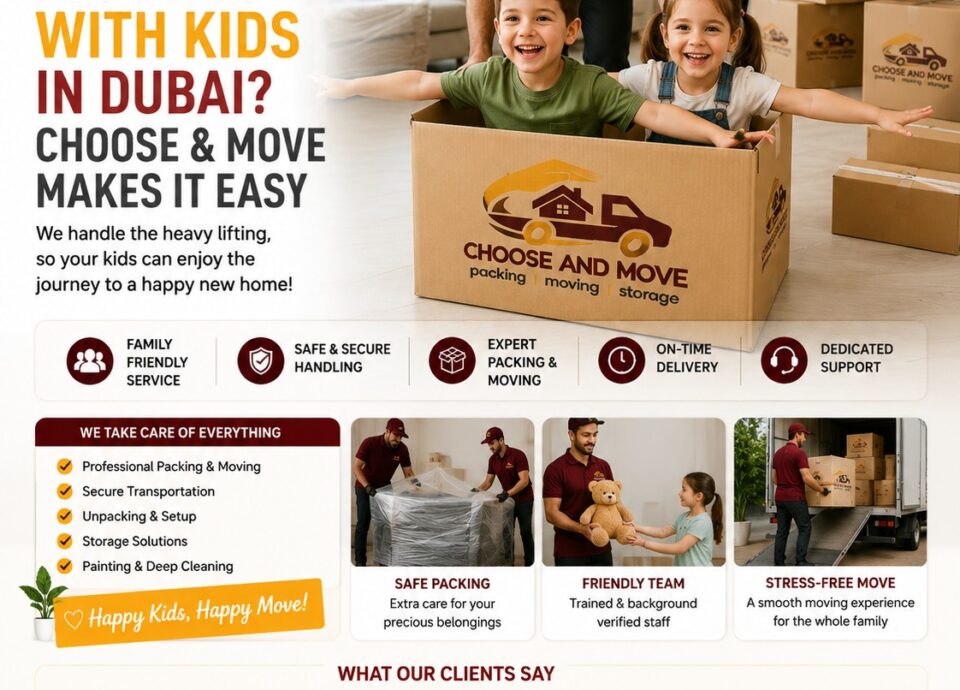 moving with kids in dubai? choose & move makes it easy